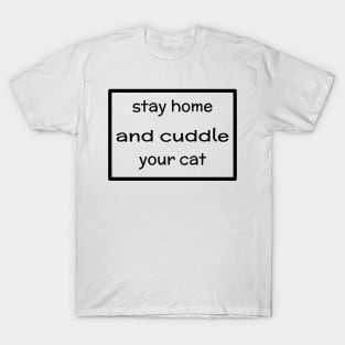 cat lover quarantine birthday present T-Shirt